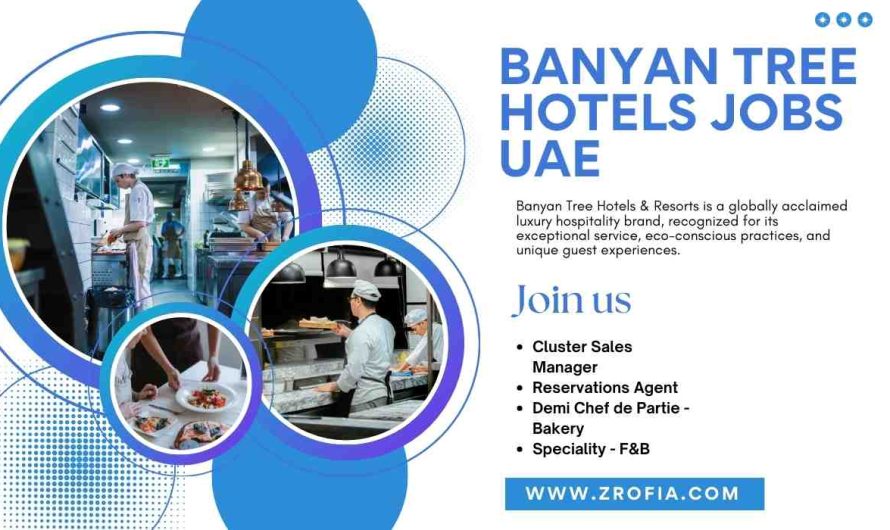 Banyan Tree Hotels Jobs UAE