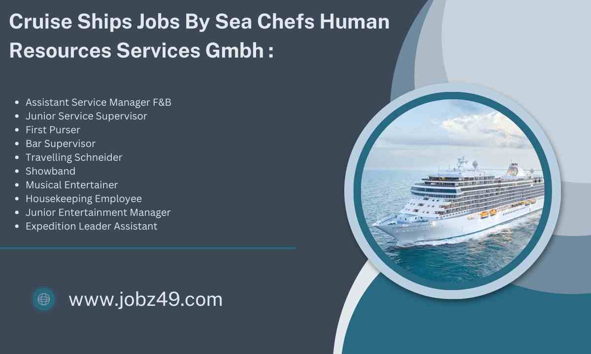 Cruise Ships Jobs By Sea Chefs Human Resources Services Gmbh