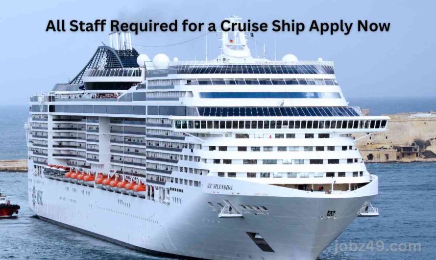 All Staff Required for a Cruise Ship Apply Now
