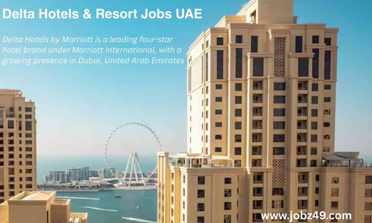 Delta Hotels & Resort Jobs UAE